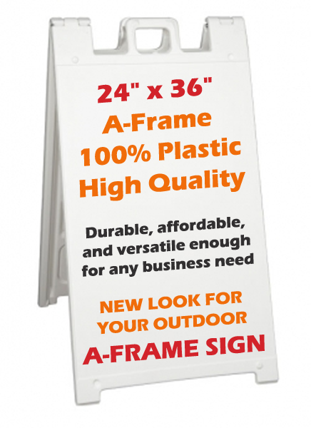 A- Frame Sign 100% Plastic, Durable, High Quality Outdoor Sign